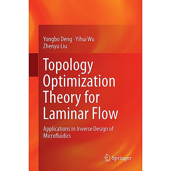Topology Optimization Theory for Laminar Flow, Yongbo Deng, Yihui Wu, Zhenyu Liu