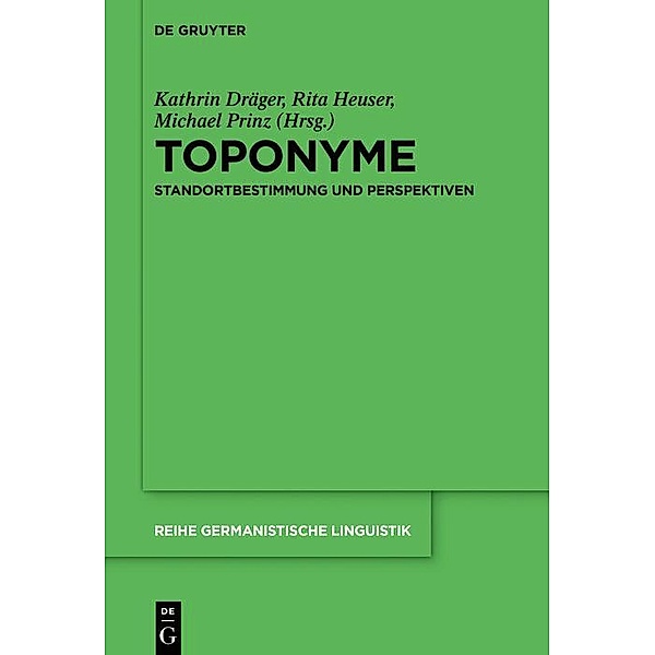 Toponyme / Reihe Germanistische Linguistik Bd.326