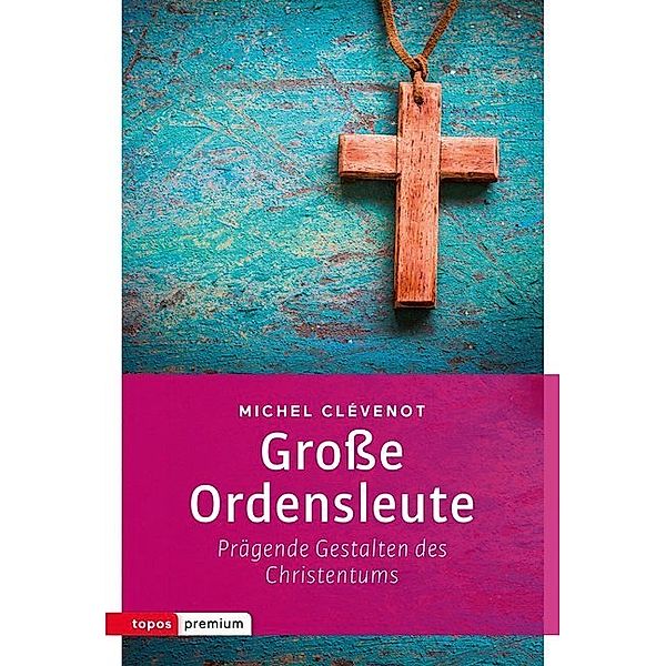 topos premium / Große Ordensleute, Michel Clévenot