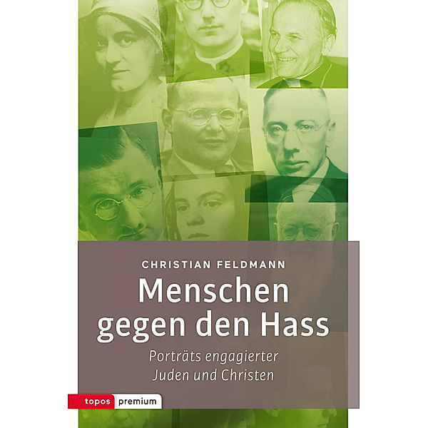 topos premium / Menschen gegen den Hass, Christian Feldmann