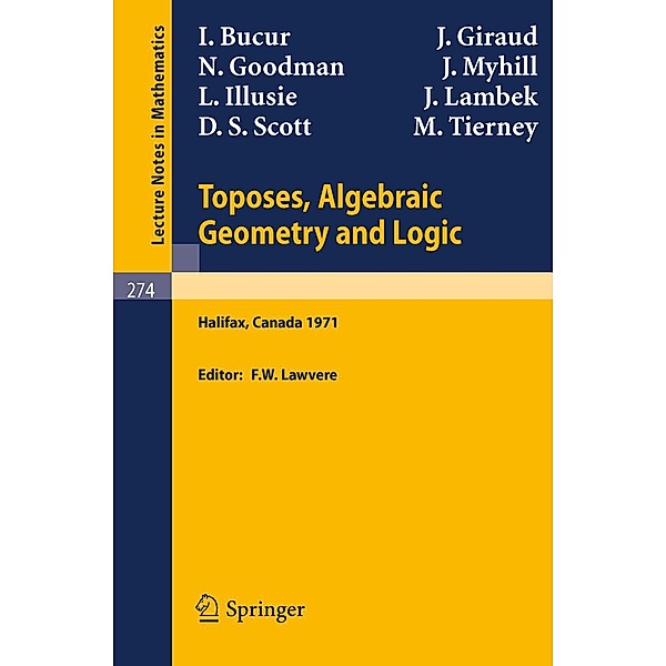 Toposes, Algebraic Geometry and Logic / Lecture Notes in Mathematics Bd.274