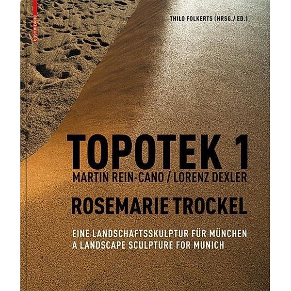 Topotek 1. Martin Rein-Cano / Lorenz Dexler. Rosemarie Trockel