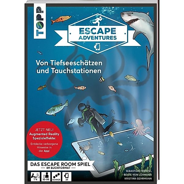 Topp Buchreihe / Escape Adventures AR - Augmented Reality. Von Tiefseeschätzen und Tauchstationen, Sebastian Frenzel, Beate von Lühmann, Kristina Gehrmann