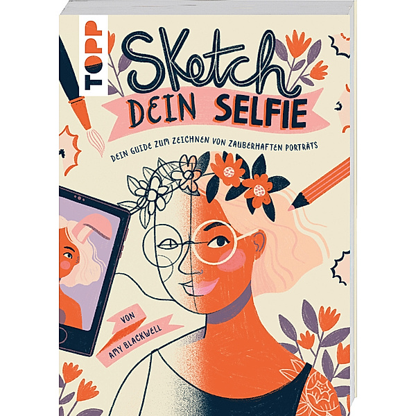 Topp Buchreihe / Sketch dein Selfie, Amy Blackwell
