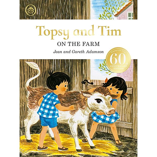 Topsy and Tim: On the Farm anniversary edition, Jean Adamson, Gareth Adamson