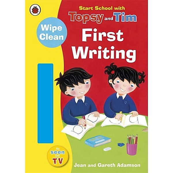 Topsy and Tim / Start School with Topsy and Tim: Wipe Clean First Writing, Jean Adamson, Gareth Adamson
