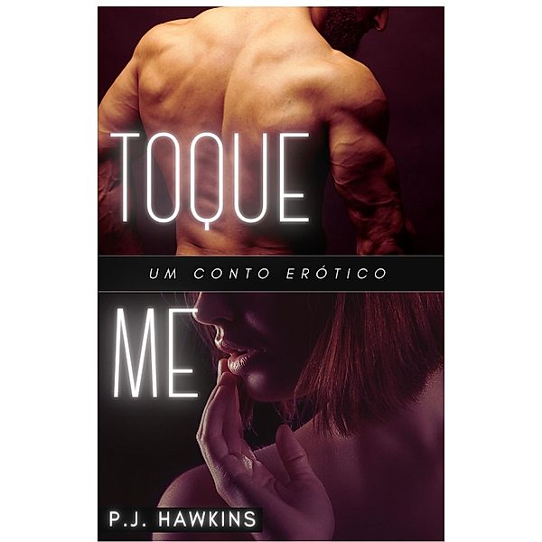 Toque Me, P. J. Hawkins