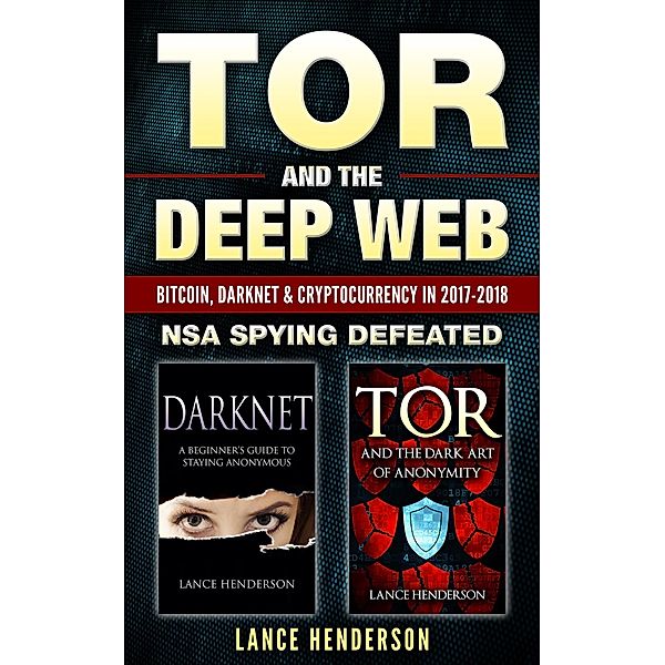 Tor and the Deep Web, Lance Henderson