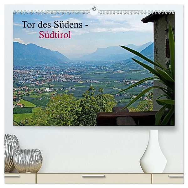 Tor des Südens (hochwertiger Premium Wandkalender 2024 DIN A2 quer), Kunstdruck in Hochglanz, Rabea Albilt