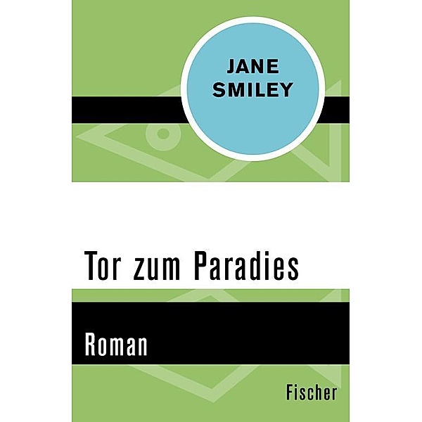 Tor zum Paradies, Jane Smiley