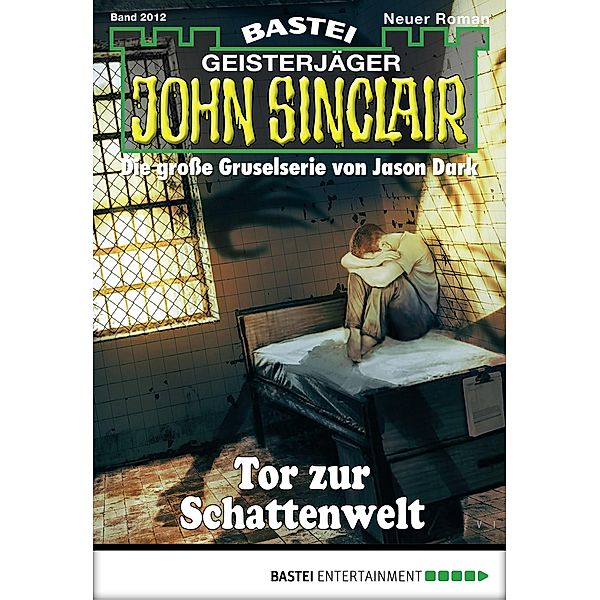 Tor zur Schattenwelt / John Sinclair Bd.2012, Jason Dark