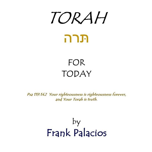 Torah for Today, Frank Palacios