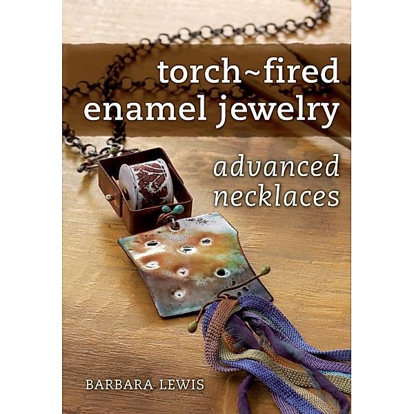 Torch-Fired Enamel Jewelry, Advanced Necklaces, Barbara Lewis