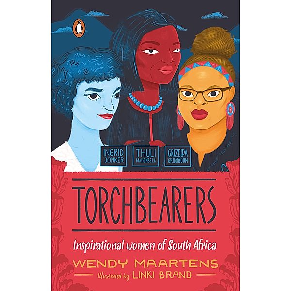 Torchbearers 1: Ingrid, Thuli, Grizelda / Torchbearers Bd.1, Wendy Maartens