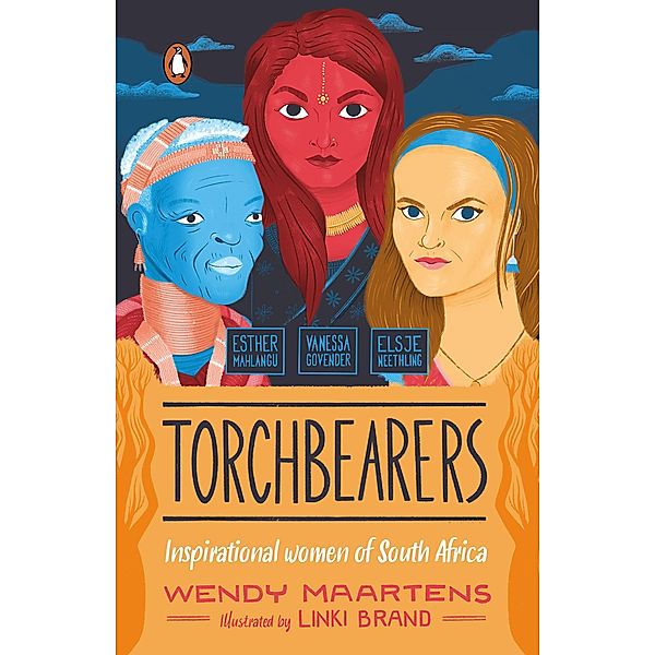 Torchbearers 3: Esther, Vanessa, Elsje / Torchbearers Bd.3, Wendy Maartens