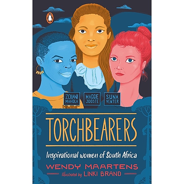 Torchbearers 4: Zolani, Maggie, Suna / Torchbearers Bd.4, Wendy Maartens