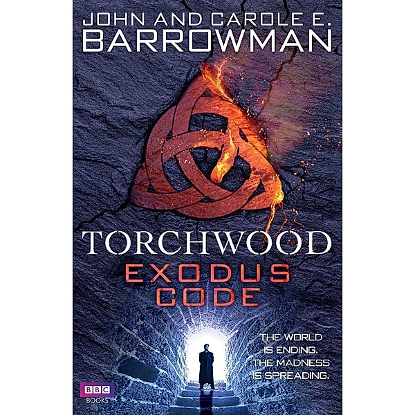 Torchwood: Exodus Code / Torchwood Bd.9, Carole E. Barrowman, John Barrowman