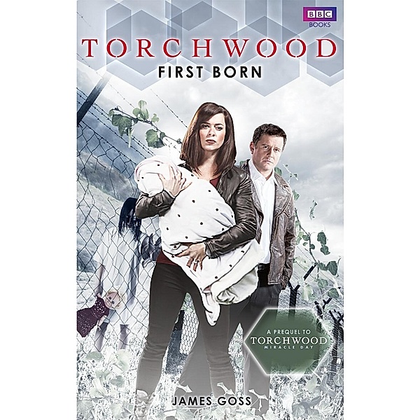 Torchwood: First Born / Torchwood Bd.20, James Goss