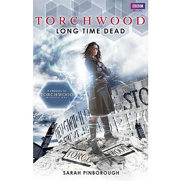 Torchwood: Long Time Dead / Torchwood Bd.21, Sarah Pinborough