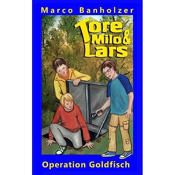 Tore, Milo & Lars - Operation Goldfisch, Marco Banholzer