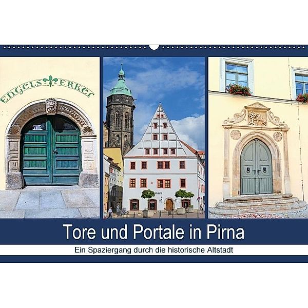 Tore und Portale in Pirna (Wandkalender 2017 DIN A2 quer), Gerold Dudziak