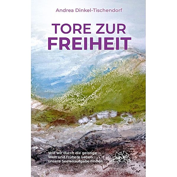 Tore zur Freiheit, Andrea Dinkel-Tischendorf