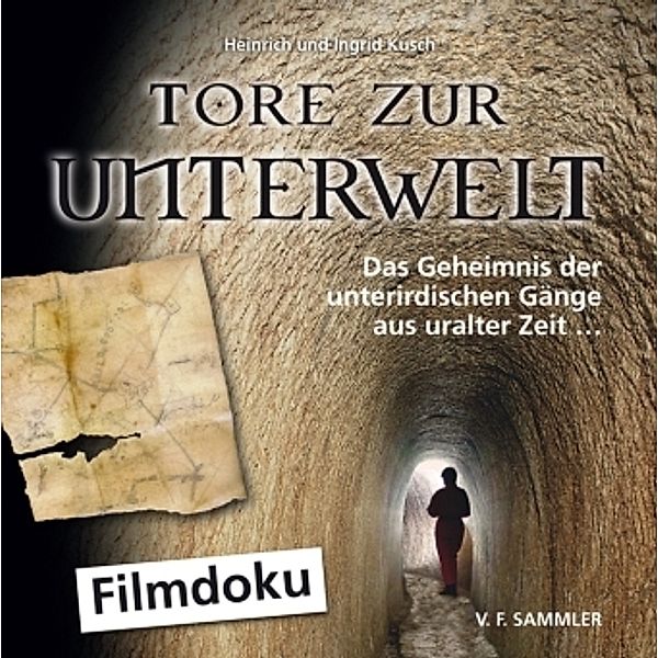Tore zur Unterwelt, 1 DVD, Heinrich Kusch, Ingrid Kusch