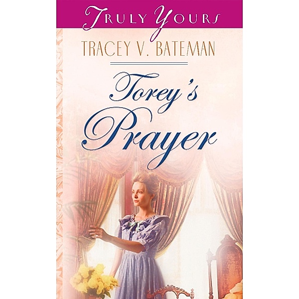 Torey's Prayer, Tracey V. Bateman