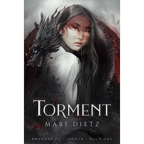 Torment (Dragons of Tenghua, #1) / Dragons of Tenghua, Mari Dietz