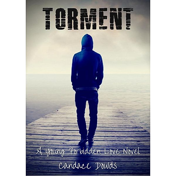 Torment (Young Forbidden Love, #2), Candace Dowds