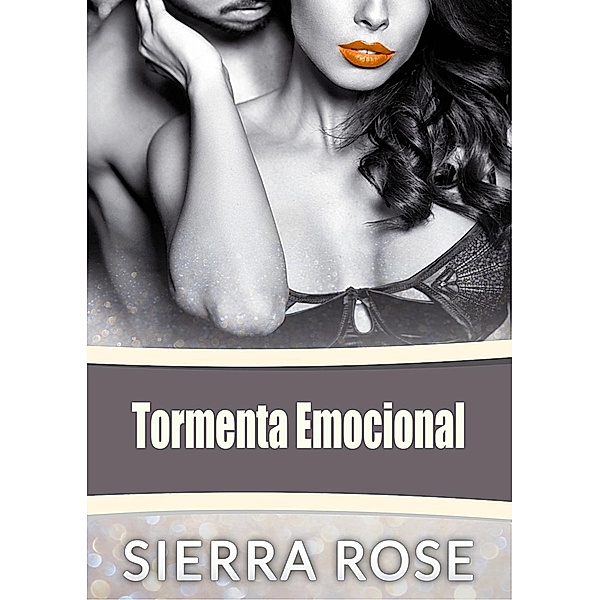 Tormenta Emocional, Sierra Rose