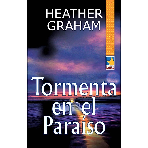 Tormenta en el paraíso / Mira, Heather Graham