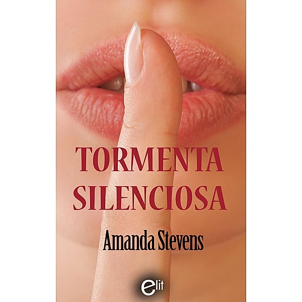 Tormenta silenciosa / eLit, Amanda Stevens