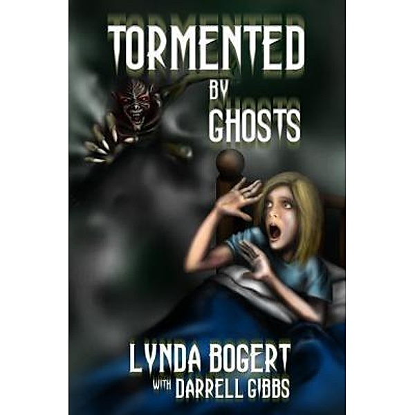 Tormented By Ghosts, Lynda Bogert