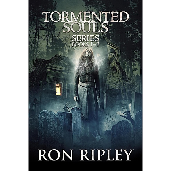 Tormented Souls Series Books 1 - 3 / Tormented Souls Series, Ron Ripley, Scare Street