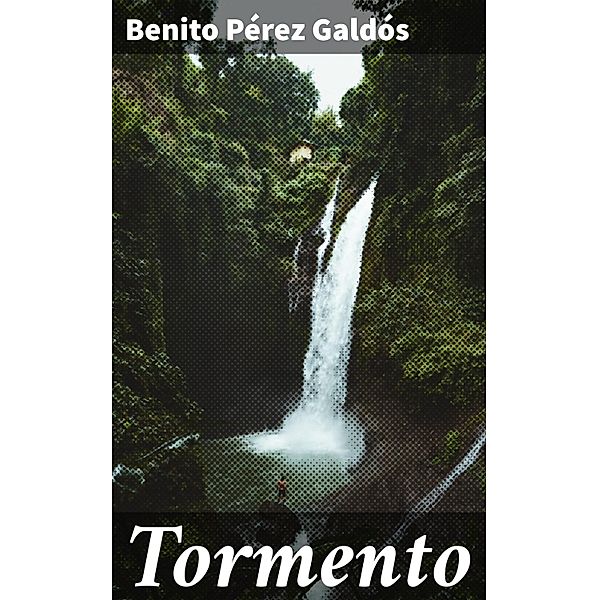 Tormento, Benito Pérez Galdós