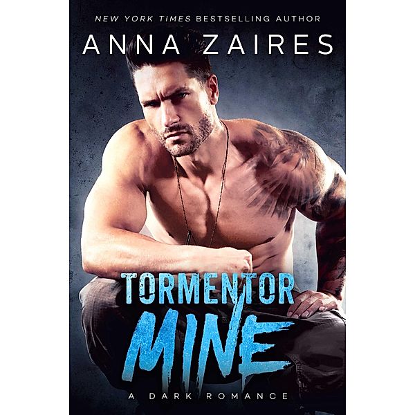 Tormentor Mine / Tormentor Mine, Anna Zaires, Dima Zales