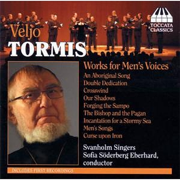 Tormis Works For Mens Voices, Sofia Söderberg Eberhard, Svanholm Singers