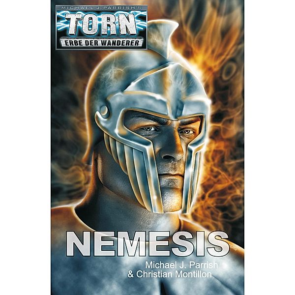 Torn 48 - Nemesis / Torn Bd.48, Michael J. Parrish, Christian Montillon