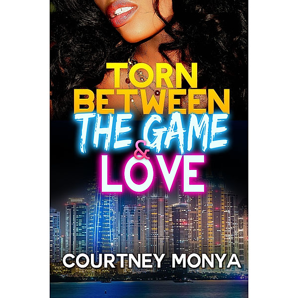 Torn Between the Game and Love, Courtney Monya