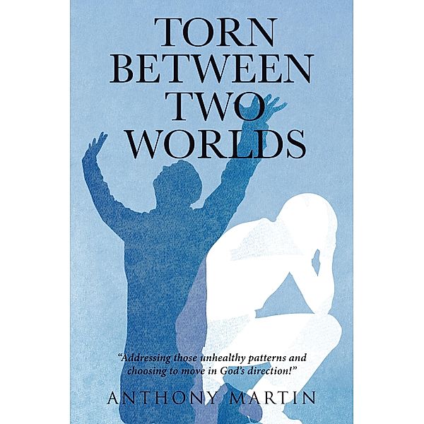 Torn between Two Worlds, Anthony Martin