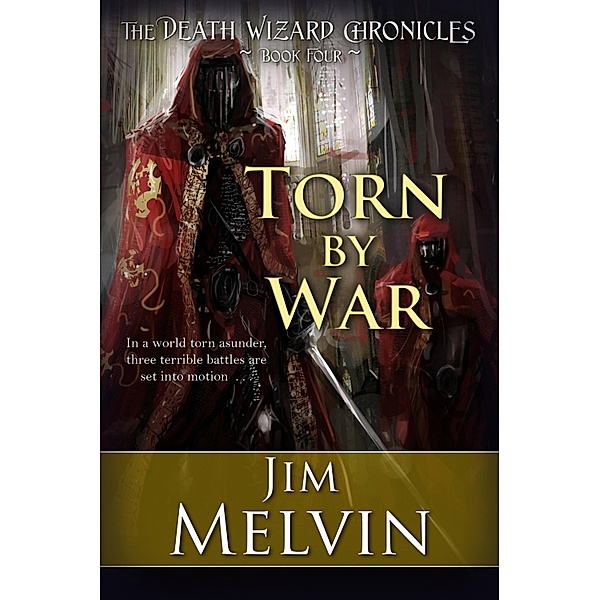 Torn By War / The Death Wizard Chronicles, Jim Melvin