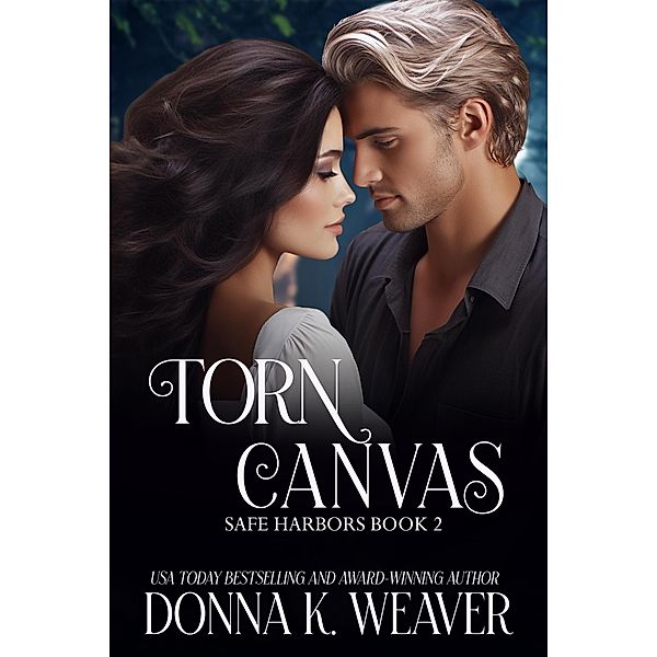 Torn Canvas (Safe Harbors, #2) / Safe Harbors, Donna K. Weaver