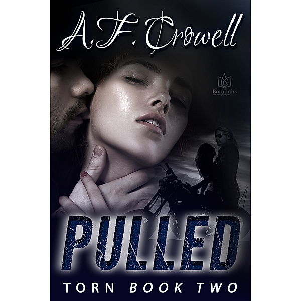 Torn: Pulled, A.F. Crowell