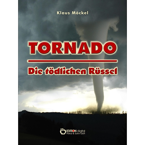 Tornado - Die tödlichen Rüssel, Klaus Möckel