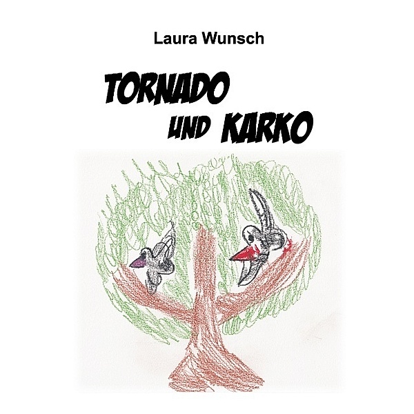 Tornado und Karko, Laura Wunsch