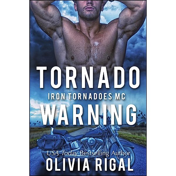 Tornado Warmining (Iron Tornadoes MC Romance, #8) / Iron Tornadoes MC Romance, Olivia Rigal
