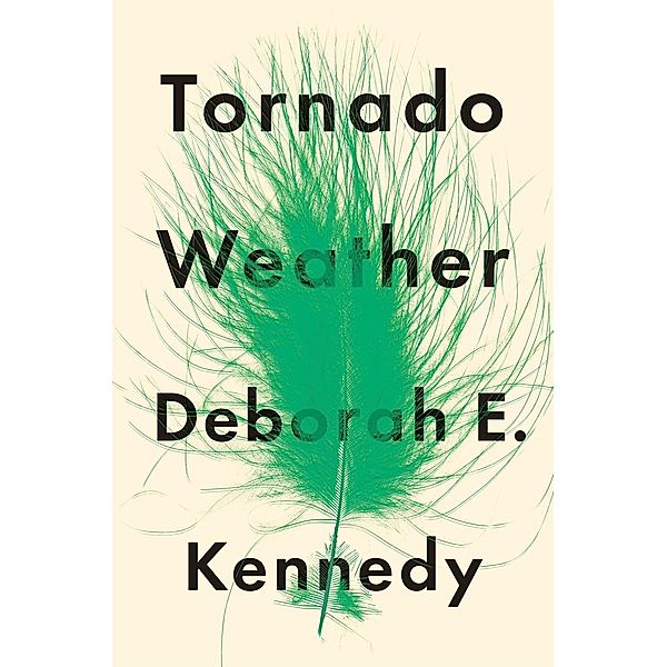 Tornado Weather, Deborah E. Kennedy