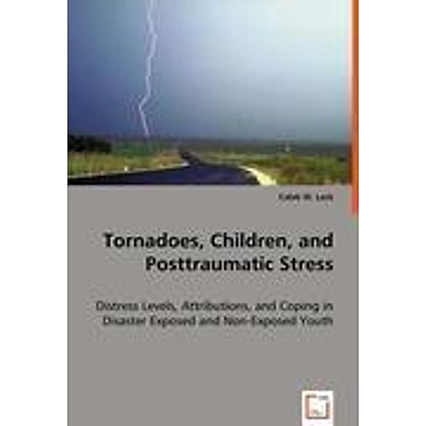 Tornadoes, Children, and Posttraumatic Stress, Caleb W. Lack