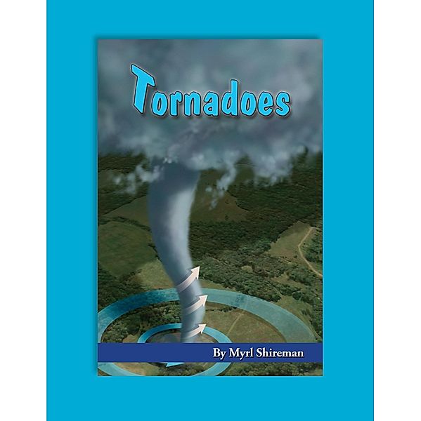 Tornadoes / Readers Advance(TM) Science Readers, Myrl Shireman
